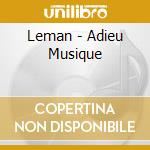 Leman - Adieu Musique cd