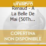 Renaud - A La Belle De Mai (50Th Anniversary) (Digipack) cd