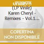 (LP Vinile) Karen Cheryl - Remixes - Vol.1 (Blue Vinyl) vinile