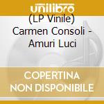 (LP Vinile) Carmen Consoli - Amuri Luci vinile