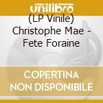 (LP Vinile) Christophe Mae - Fete Foraine vinile