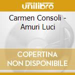 Carmen Consoli - Amuri Luci cd