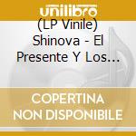 (LP Vinile) Shinova - El Presente Y Los Dias Que Vendran (10-Inch + Cd) vinile