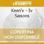 Keen'v - Iv Saisons cd
