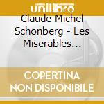 Claude-Michel Schonberg - Les Miserables (10Th Anniversary) cd