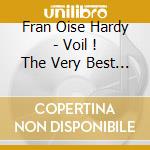 Fran Oise Hardy - Voil ! The Very Best Of cd