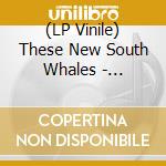 (LP Vinile) These New South Whales - Godspeed vinile