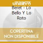 Beret - Lo Bello Y Lo Roto cd