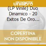 (LP Vinile) Duo Dinamico - 20 Exitos De Oro - Gold Vinyl vinile