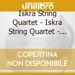 Iskra String Quartet - Iskra String Quartet - Sanctuary - Cd cd