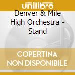 Denver & Mile High Orchestra - Stand