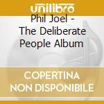 Phil Joel - The Deliberate People Album cd