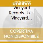 Vineyard Records Uk - Vineyard Records Uk - Be The Centre cd