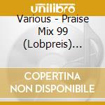 Various - Praise Mix 99 (Lobpreis) Spring Harvest cd