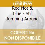 Red Hot & Blue - Still Jumping Around cd