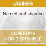 Named and shamed cd