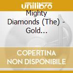 Mighty Diamonds (The) - Gold Acollection cd