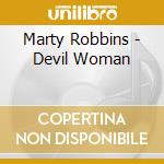 Marty Robbins - Devil Woman cd
