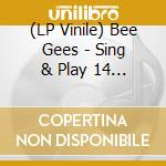 (LP Vinile) Bee Gees - Sing & Play 14 Bee Gees Classics vinile