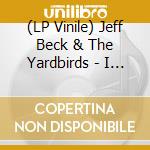(LP Vinile) Jeff Beck & The Yardbirds - I Aint Done Wrong - Picture Disc vinile