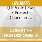 (LP Vinile) Zoo / Presents Chocolate Moose (1Lp Rsd20) vinile