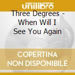 Three Degrees - When Will I See You Again cd