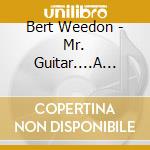 Bert Weedon - Mr. Guitar....A Tribute cd