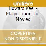 Howard Keel - Magic From The Movies cd