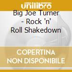 Big Joe Turner - Rock 'n' Roll Shakedown cd