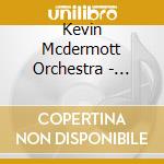 Kevin Mcdermott Orchestra - Bedazzled cd
