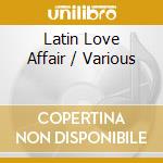 Latin Love Affair / Various cd