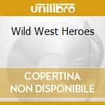 Wild West Heroes cd