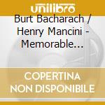 Burt Bacharach / Henry Mancini - Memorable Movie Themes cd musicale di Burt Bacharach / Henry Mancini