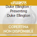 Duke Ellington - Presenting Duke Ellington cd