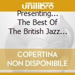 Presenting... The Best Of The British Jazz Groups cd