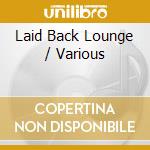 Laid Back Lounge / Various cd