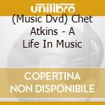 (Music Dvd) Chet Atkins - A Life In Music cd