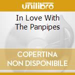In Love With The Panpipes cd