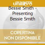 Bessie Smith - Presenting Bessie Smith cd