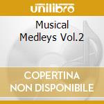 Musical Medleys Vol.2 cd