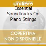 Essential Soundtracks On Piano Strings cd
