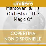 Mantovani & His Orchestra - The Magic Of cd
