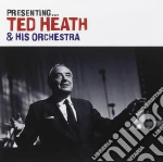 Ted Heath & His Orchestra - Presenting ... Ted Heath cd