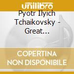 Pyotr Ilyich Tchaikovsky - Great Composers cd