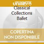 Classical Collections Ballet cd