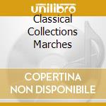 Classical Collections Marches cd