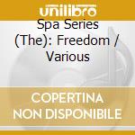Spa Series (The): Freedom / Various cd musicale