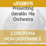 Presenting Geraldo His Orchestra cd