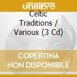 Celtic Traditions / Various (3 Cd) cd musicale