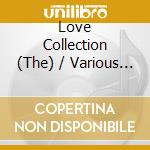 Love Collection (The) / Various (6 Cd) cd